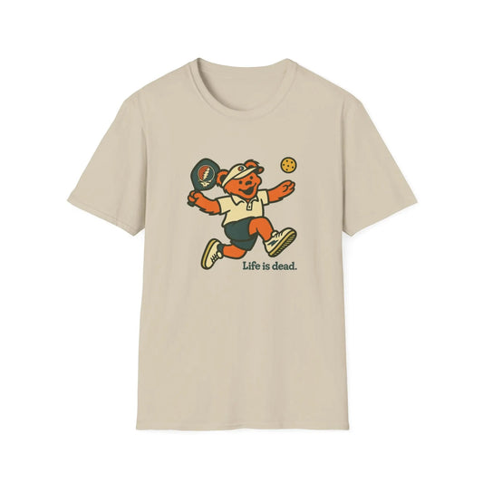 Pickleball Bear - Life is Dead T-Shirt