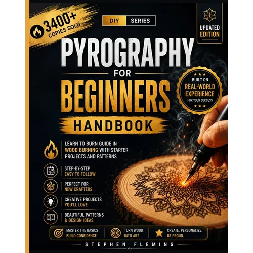 Pyrography for Beginners Handbook: Learn to Burn Guide in Wood Burning with Starter Projects and Patterns - Paperback