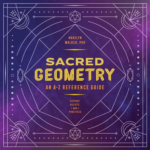 Sacred Geometry: An A-Z Reference Guide - Paperback