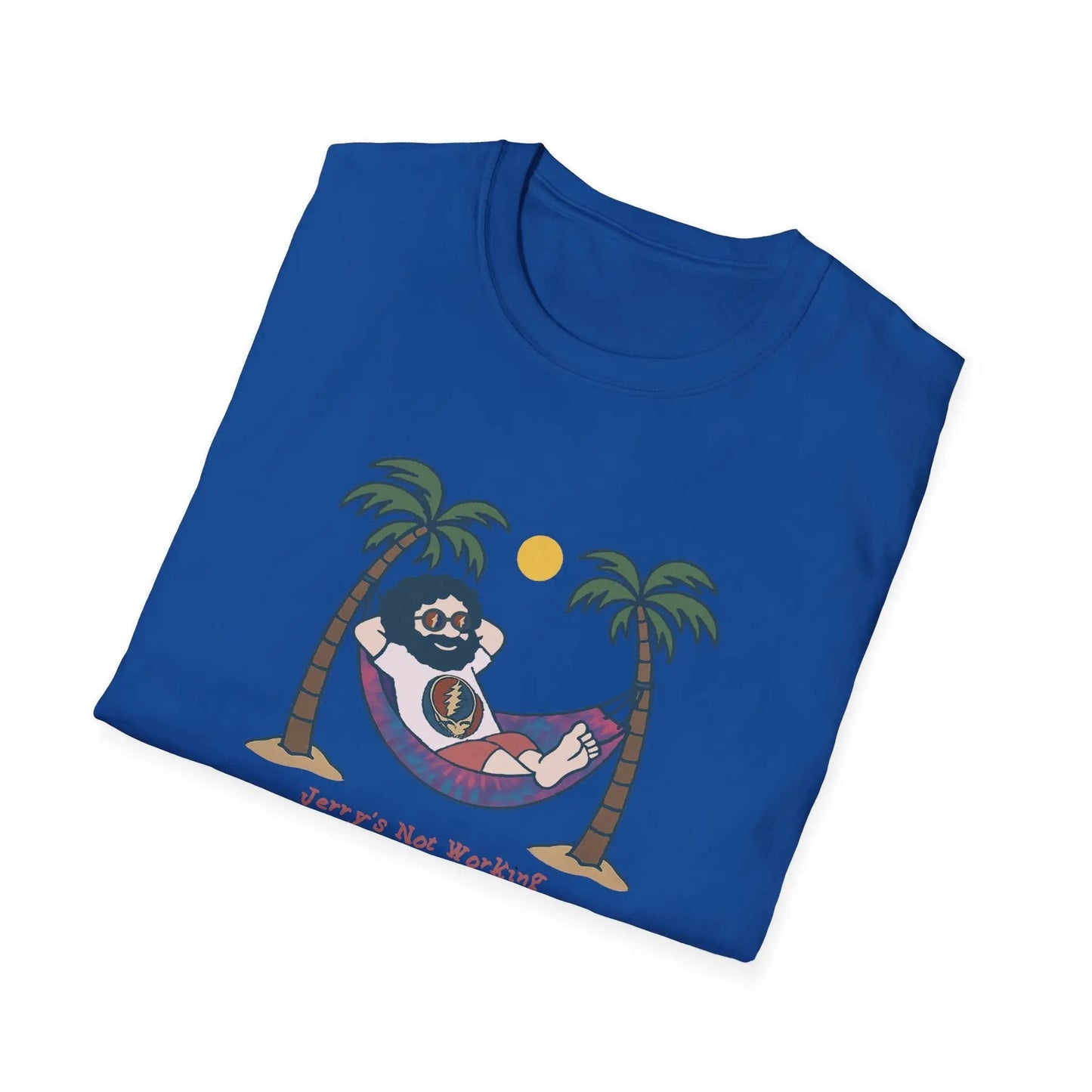 - Life is DeadJerry's Not Working From Anywhere T-Shirt