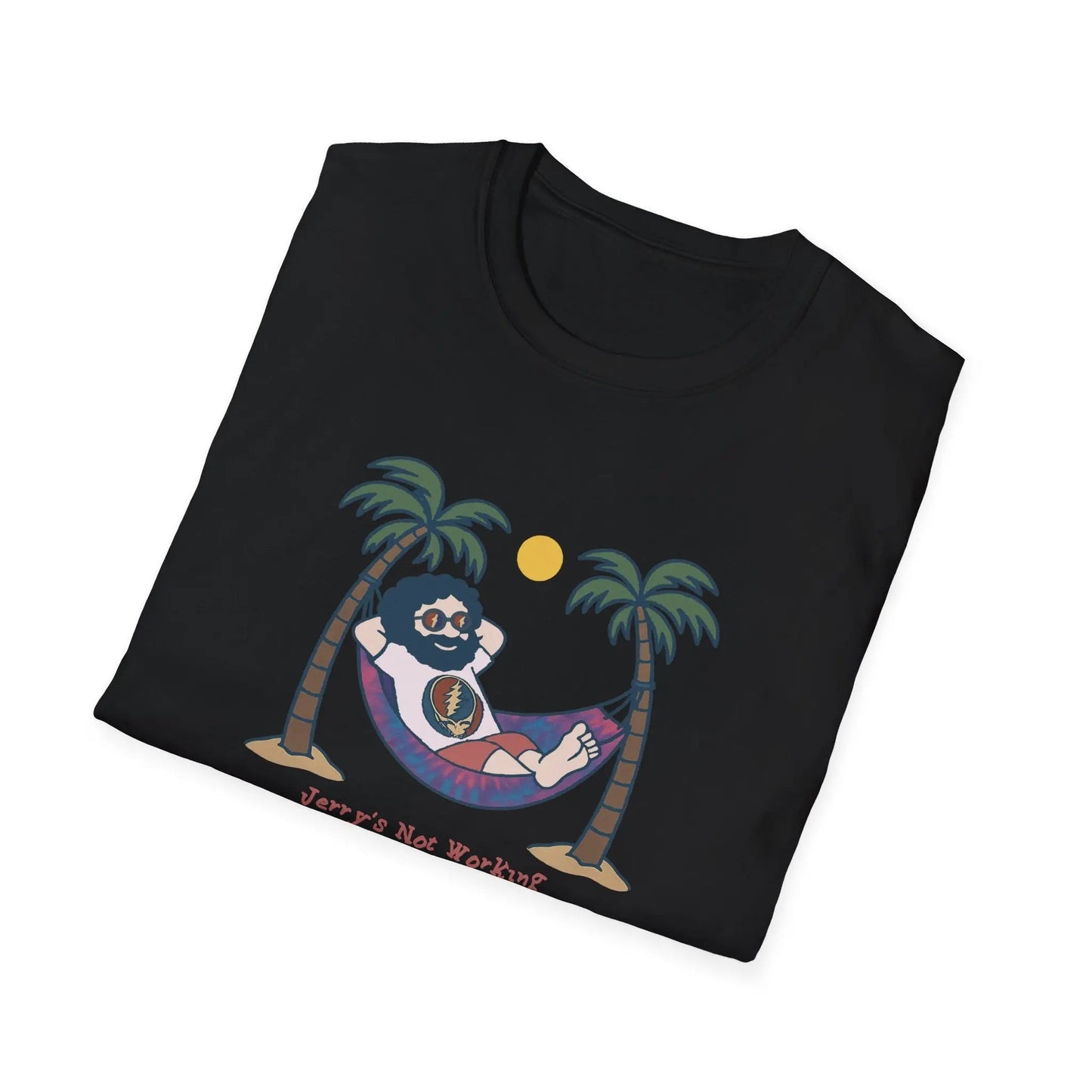 - Life is DeadJerry's Not Working From Anywhere T-Shirt