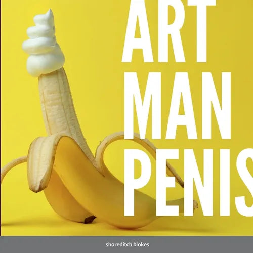 Art Man Penis: A blokes coffee table book - Paperback