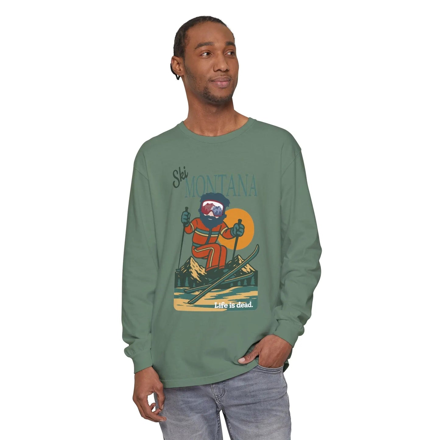 Ski Montana - Life is DeadMountain Collection Garment-Dyed Long Sleeve T-Shirt