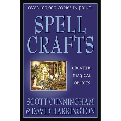 Spell Crafts: Creating Magical Objects - Paperback