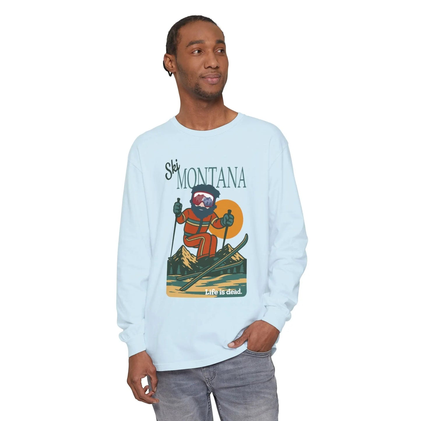 Ski Montana - Life is DeadMountain Collection Garment-Dyed Long Sleeve T-Shirt