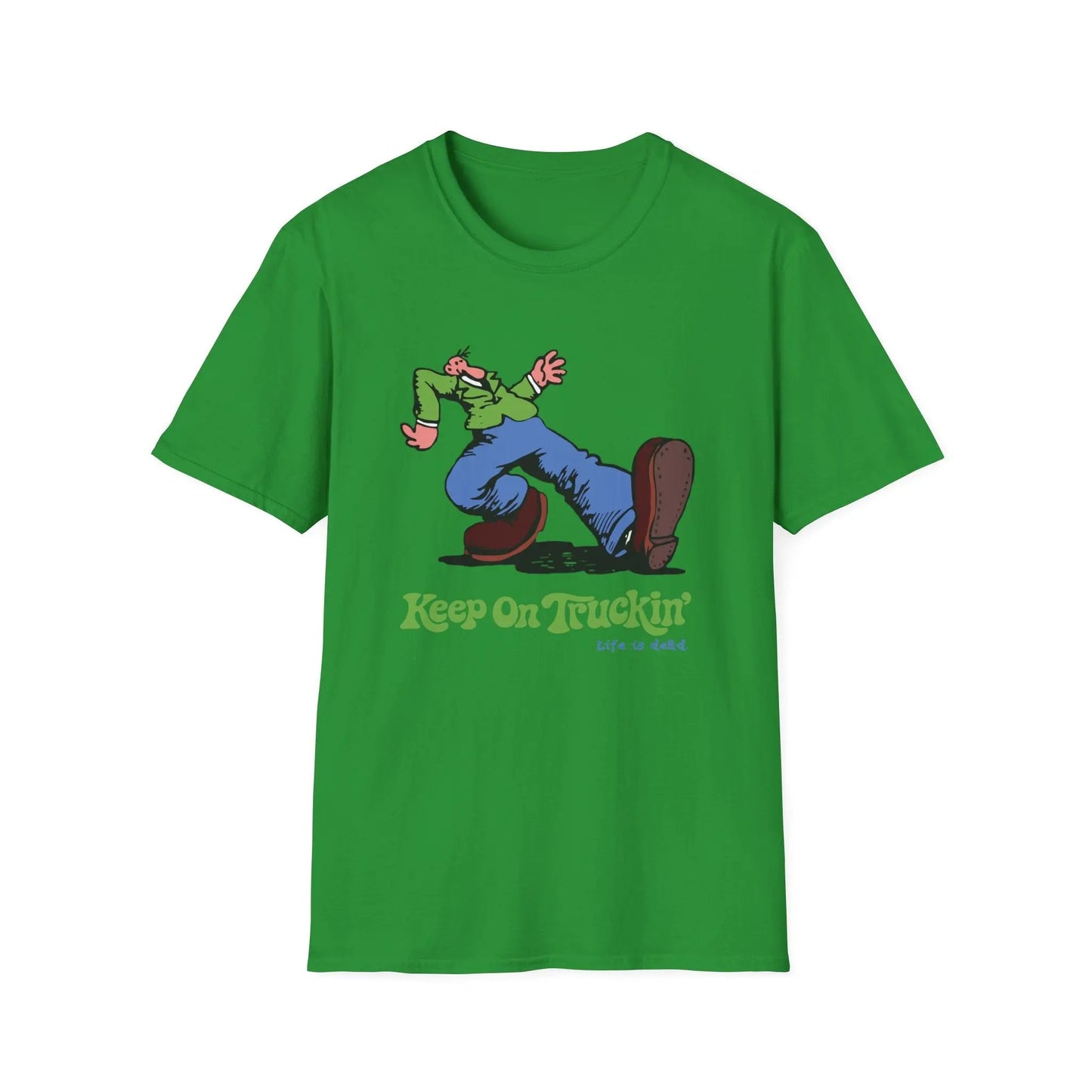The Do-Dah Man - Keep On Truckin' Life is Dead T-Shirt