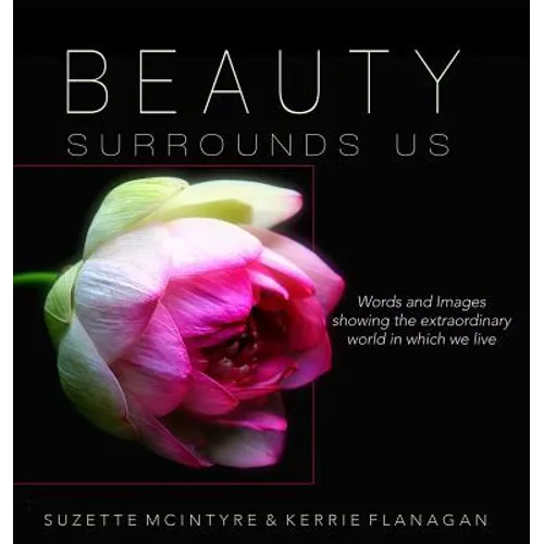 Beauty Surrounds Us: A Words & Images Coffee Table Book - Hardcover