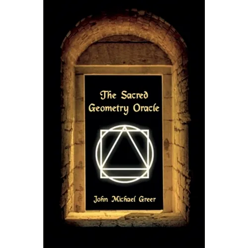 The Sacred Geometry Oracle: (Book Only) - Paperback