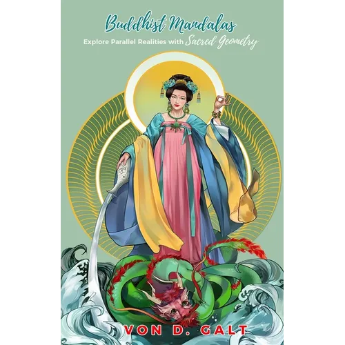 Buddhist Mandalas: Explore Parallel Realities with Sacred Geometry - Paperback