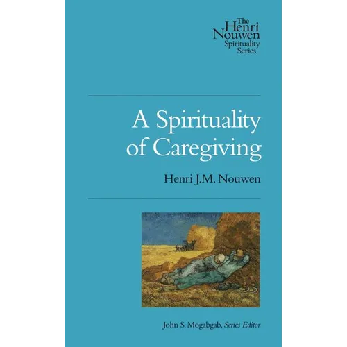 A Spirituality of Caregiving - Paperback